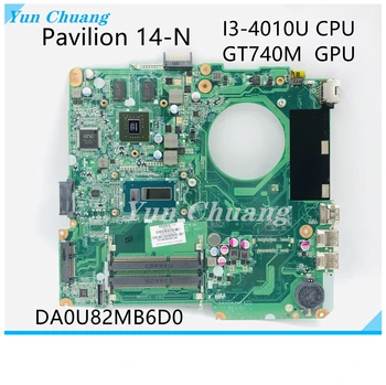 DA0U82MB6D0 Para HP Pavillion 14-N Notebook placa-mãe CPU I3-4010U 14' Polegadas GT740M GPU, memória DDR3 para computador Portátil placa-Mãe