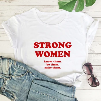 Mulheres Fortes Conhecê-Los Ser-Lhes Ralse Mulheres T-Shirts De Algodão Feminista Tee Gráfico De Direitos Humanos Camisetas Girl Power Tops